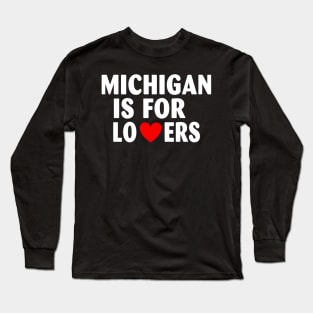 Michigan State Michigan Home Michigan Lovers Long Sleeve T-Shirt